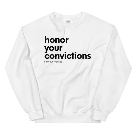 Honor Your Convictions Sweater